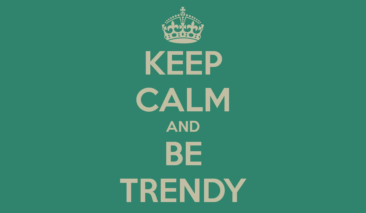 keep-calm-and-be-trendy-creative-papers-minke